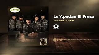 Le Apodan El Fresa - Los Tucanes De Tijuana (Audio Oficial)