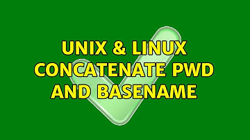 Unix & Linux: Concatenate pwd and basename (2 Solutions!!)