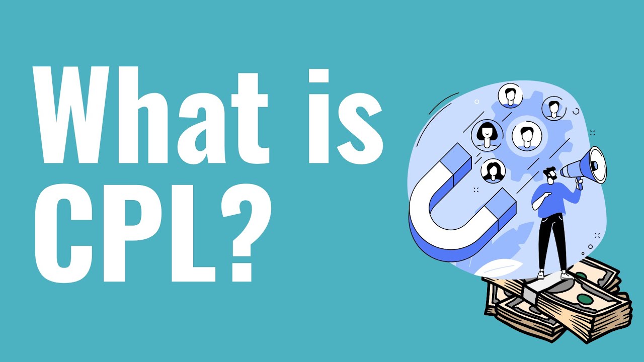 What is CPL? Cost-Per-Lead Explained For Beginners 