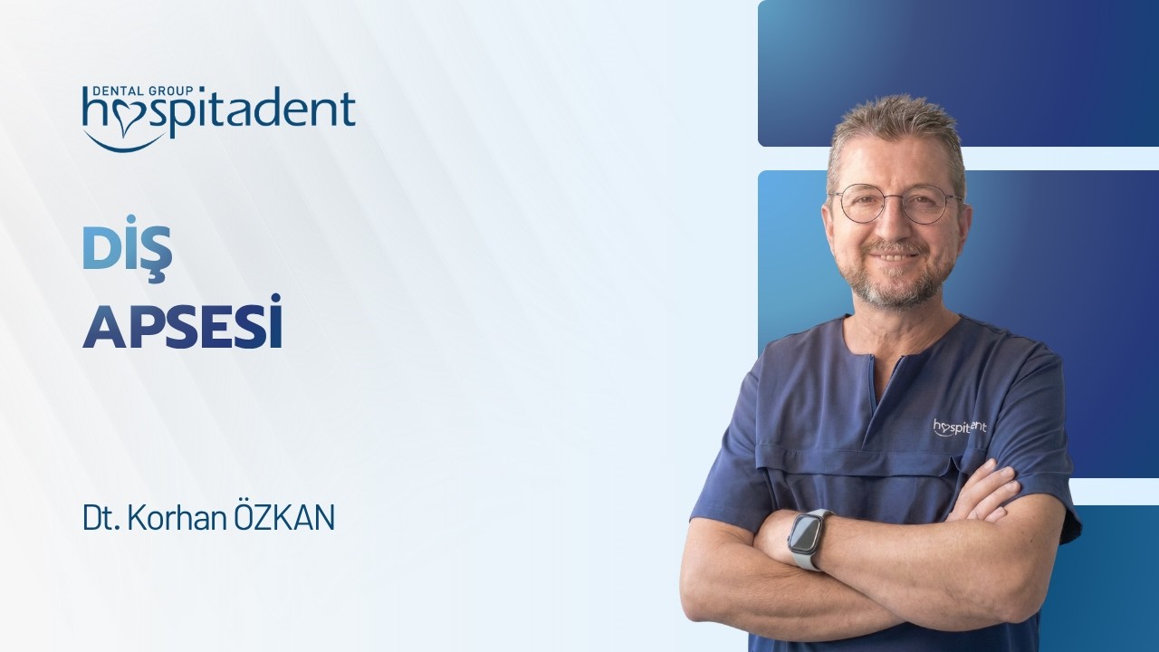Diş Apsesi nedir? Hospitadent Denizli başhekimiz Korhan Özkan anlatıyor.