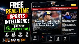 Free Real-Time Sports Intelligence Built for Prop Bettors — PropBetEdge News Hub
