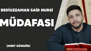 BEDİUZZAMAN SAİD NURSİ&#39;NİN MÜDAFASI