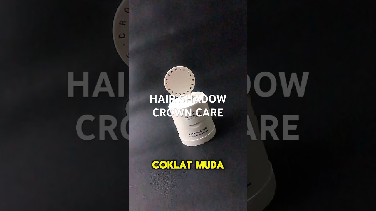 Hair shadow crown care 