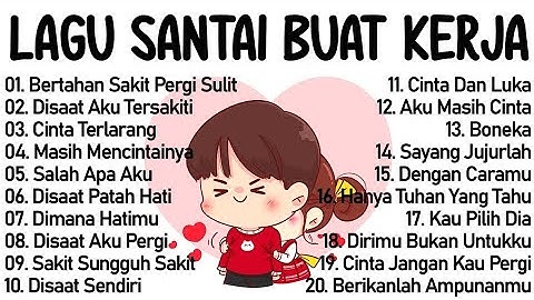 Lagu Enak Didengar Saat Santai Dan Kerja || Bagus Untuk Menaikan Mood Kerja Terbaru 2025