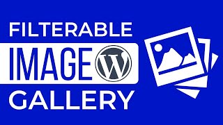 How to Add Image Gallery and Filterable Gallery in WordPress 2026