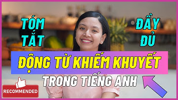 ĐỘNG TỪ KHIẾM KHUYẾT Trong Tiếng Anh: Tóm Gọn Đầy Đủ Kiến Thức Bạn Cần Biết | Ms Thuỷ KISS English
