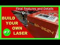 How to Build a High-Powered Laser at Home - Part 7 - Final Features and Details