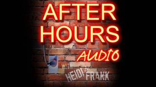After Hours with Heidi and Frank (Audio) Ep. 2: Grizzly Heart