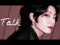 jeon jungkook - Talk [FMV]