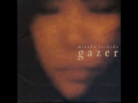 Minako Yoshida (吉田美奈子) - gazer (1990)