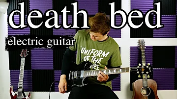 death bed (coffee for your head) - Powfu ft. beabadoobee - Electric Guitar Cover