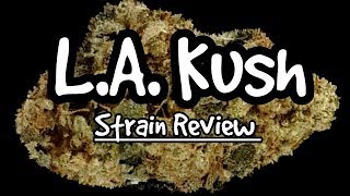 Strain Review - L.A. Kush