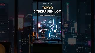 TOKYO CYBERPUNK LOFI | Neon Apartment Chillhop #Shorts