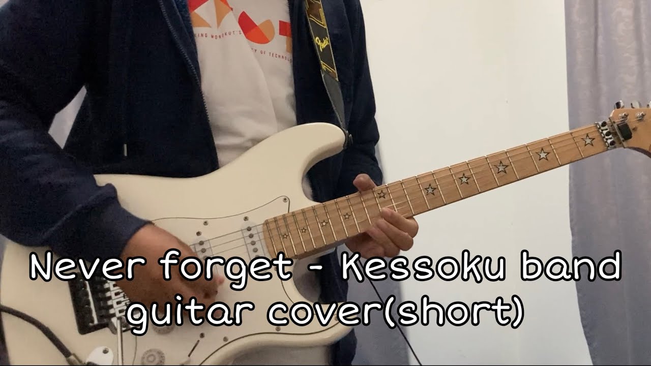 Never Forget - Kessoku band guitar cover(short) - YouTube
