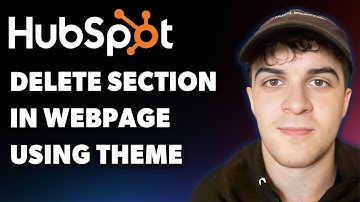 How to Delete a Section in a Webpage Using Hubspot Theme (Full 2025 Guide)