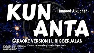 KUN ANTA - Humood Alkhudher | Karaoke Version & Lirik Berjalan (Live Nevas Audio)