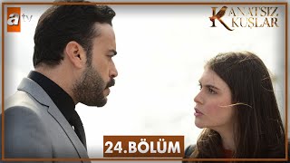 Kanatsız Kuşlar 24 Bölüm