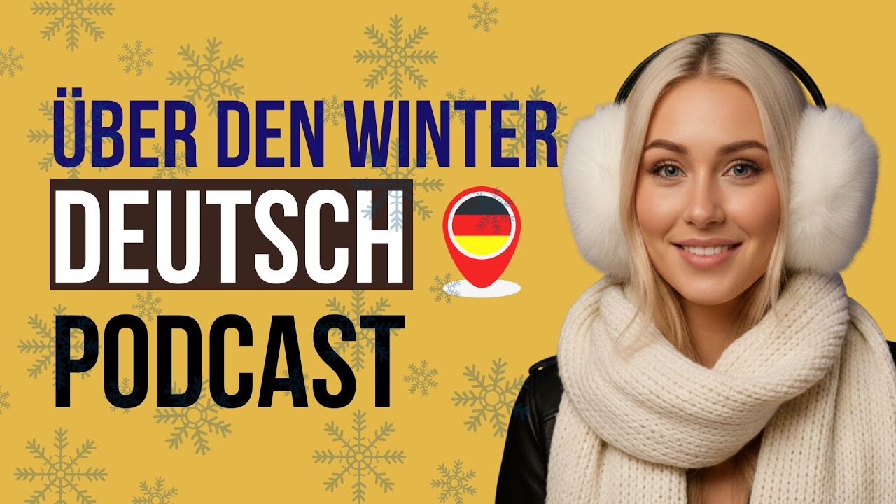 Über den Winter sprechen auf Deutsch | Deutsch-Podcast für Anfänger
