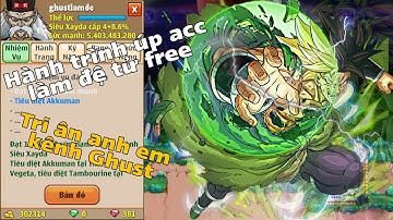 Ngọc Rồng Online - Hành trình úp acc làm đệ tử free tri ân anh em kênh Ghust tập 1 !