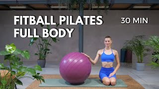 3O MIN FITBALL PILATES FULL BODY LEZIONE COMPLETA || MIGLIORA IL TUO EQUILIBRIO E LA TUA POSTURA