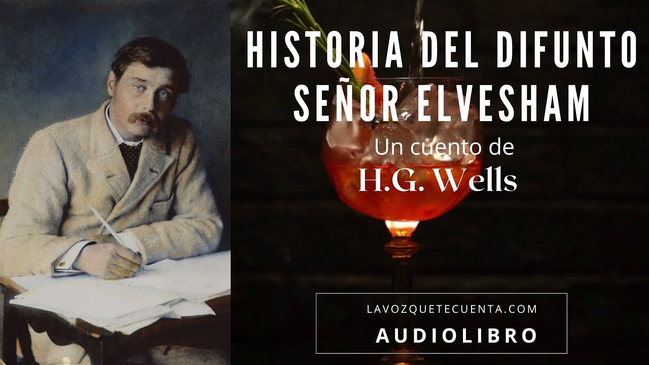 Historia del difunto señor Elvesham — H.G. Wells | Audiolibro completo en español | Voz humana real