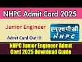 NHPC Junior Engineer Admit Card 2025 Download Guide | nhpcindia.com Hall Ticket