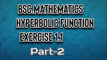 B.sc Mathematics 1st year calculas Hyperbolic function exercise -1.1 part-2