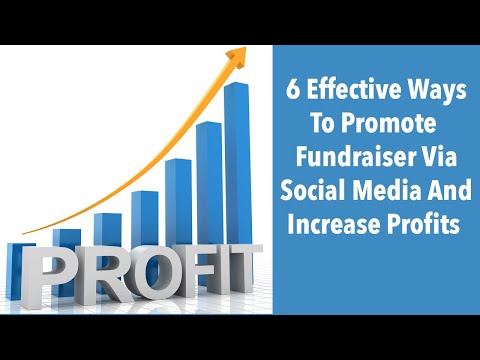 6 Effective Ways To Promote Fundraiser On Social Media And Increase Profits