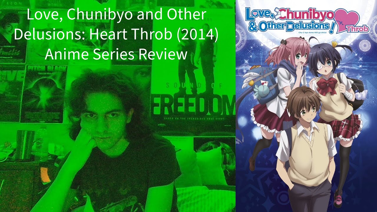 Review of Love, Chunibyo & Other Delusions – Heart Throb • Anime