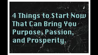 The Foundation Of Life, Four things you can start now to live the fulfilling life you want.