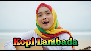 KOPI LAMBADA - Reggae Version – Enak Didengar \u0026 SantaI