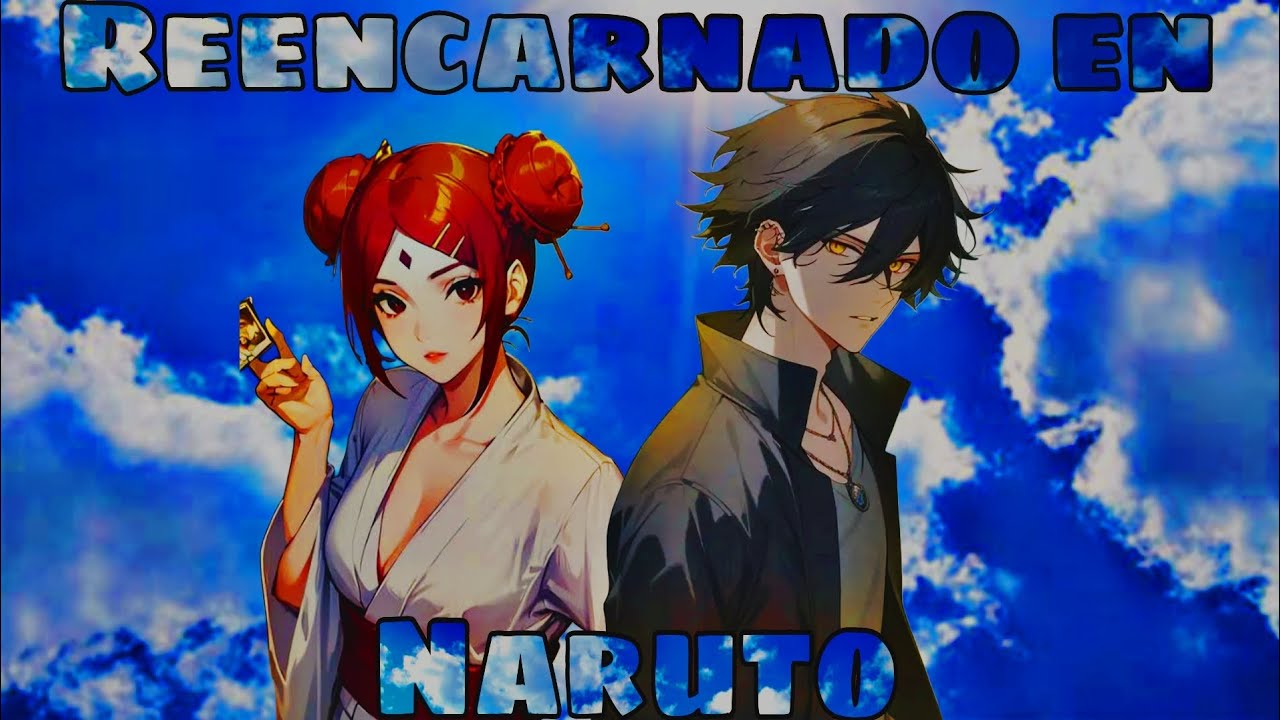Reencarnado en Naruto en el Pasado | Parte 1
