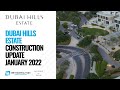 Emaar Dubai Hills Estate – Construction Update: January 2022