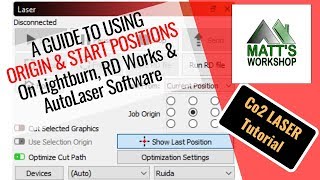 CNC Co2 Laser Origin & Start Positions Tutorial - Lightburn, RD Works, AutoLaser Software. Profile