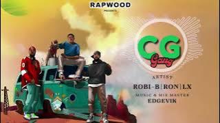CG GANG - ROBI B ft RON ft LX & EDGEVIK ( official audio track ) RAPWOOD -( 👋2024 )