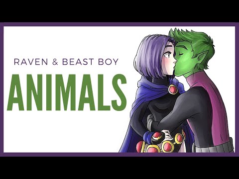 Raven & Beast Boy || Animals