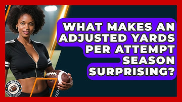 What Makes An Adjusted Yards Per Attempt Season Surprising? - Gridiron Data Digest
