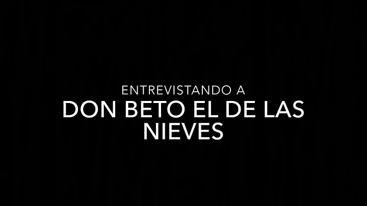DON BETO EL DE LAS NIEVES - Putla de Guerrero Oaxaca
