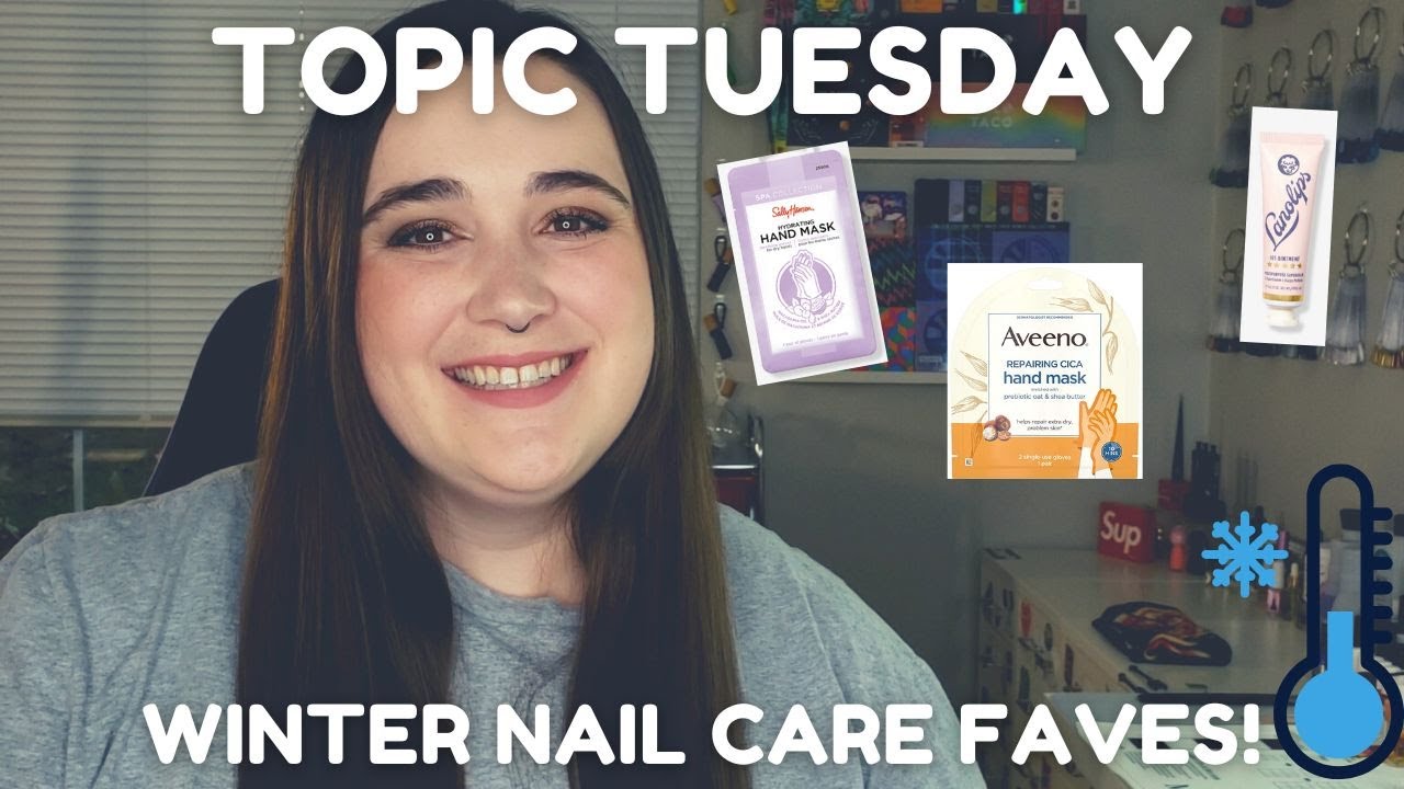 Nail Care Faves For Winter Topic Tuesday Vlogmas Day 6 Youtube