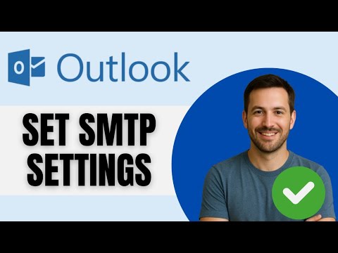 How To Set The Correct Outlook SMTP Settings To Send Emails