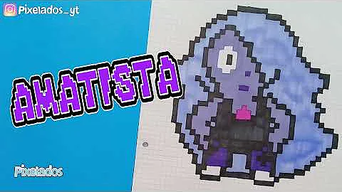 COMO DIBUJAR AMATISTA - STEVEN UNIVERSE PIXEL ART - PIXELADOS