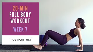 Week 7 Postpartum | 20-min Full Body Workout