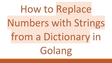 How to Replace Numbers with Strings from a Dictionary in Golang