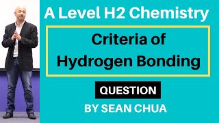A-Level H2 Chemistry: Criteria of Hydrogen Bonding