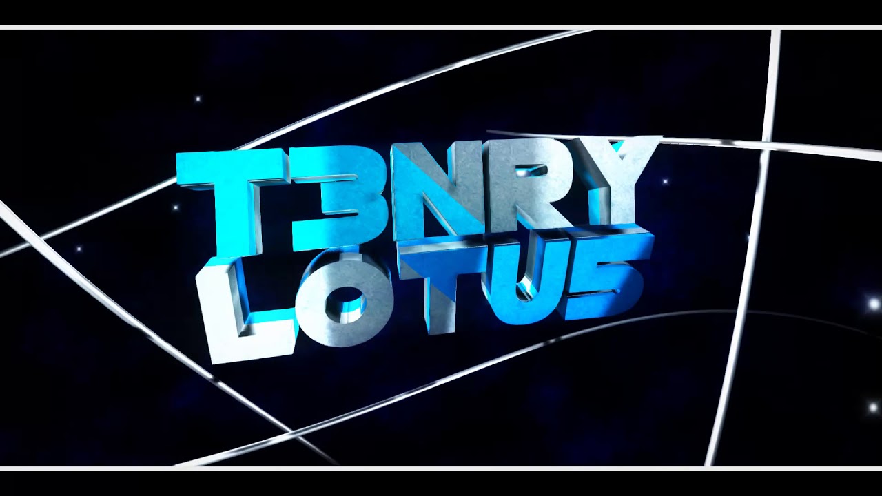 INTRO FOR T3NRY LOTU5 (I DO INTRO FOR FREE)