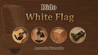 White Flag - Dido (Acoustic Karaoke)