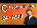 C Programming Tutorial 24 - ASCII