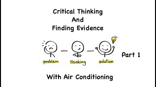 Critical Thinking and Finding Evidence with Air Conditioning  Part 1