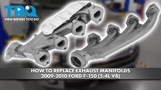 How to Replace Exhaust Manifolds 20092010 Ford F150 (5.4L 3v Triton)