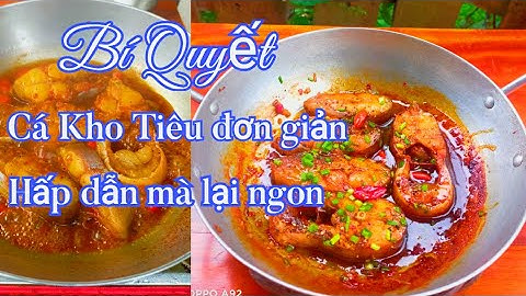 Hướng dẫn cách làm Cá Kho Tiêu đơn giản #cothuymientay #cakho #cabonglaokho